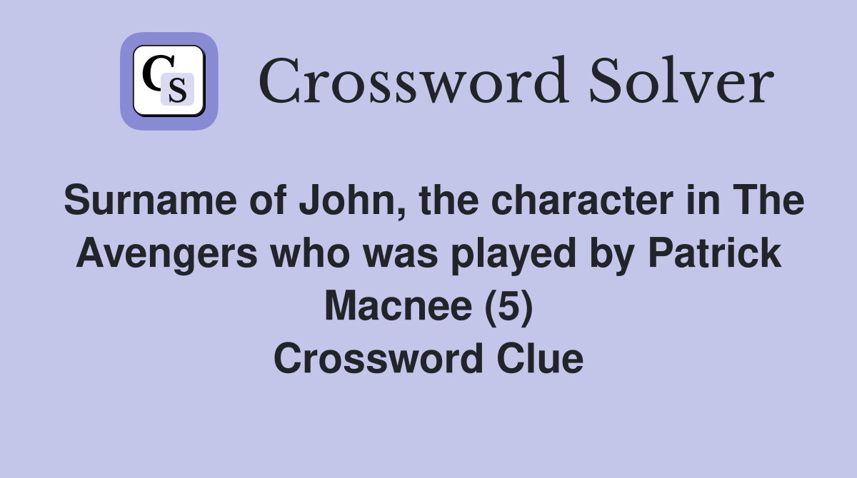 Surname of John, the character in The Avengers who was played by